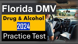 Florida DMV Drug and Alcohol Test Answers 2024 Practice Questions for Permit Exam