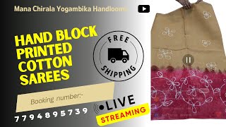 HAND BLOCK PRINTED AND LATEST COTTON SAREES | 7794895739 | Live Streaming | FREE SHIPPING#yogambika