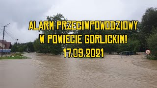 Alarm Przeciwpowodziowy w Powiecie Gorlickim - 17.09.2021, Podtopienia i Zalania