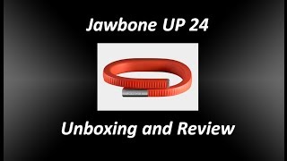 Jawbone UP 24 Unboxing Firstlook \u0026 App Setup