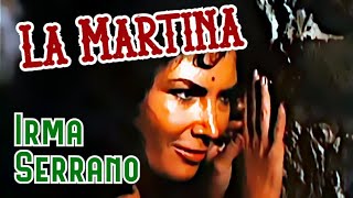 La Martina (video musical de Irma Serrano) HD