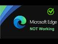 How to Fix Microsoft Edge Not Working on Windows 11 / 10