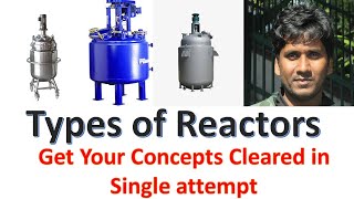 Type of Chemical Reactor || Chemical reactor type || Batch || CSTR || PFR || Basics@ChemicalMahi