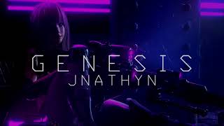 JNATHYN - Genesis / Cyberpunk / EDM / Electronic / NG MUSIC