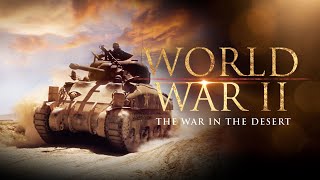 World War II: Into the Desert