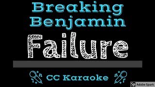 Breaking Benjamin • Failure (CC) [Karaoke Instrumental Lyrics]