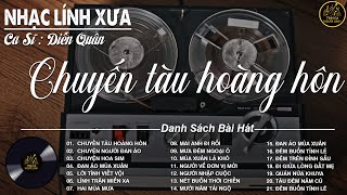 CHUYẾN TÀU HOÀNG HÔN ➤ LK Nhạc BOLERO Trữ Tình MỚI NHẤT 2026 - Nhạc Xưa DIỄN QUÂN Nghe Cực Êm TAI