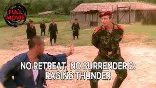 No Retreat, No Surrender 2: Raging Thunder | English Full Movie | Adventure Action