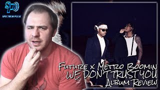 Future & Metro Boomin - WE DON'T TRUST YOU - Album Review