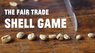 The Fair Trade Shell Game
