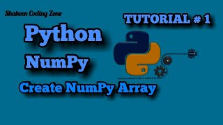 Create a numpy array in python | numpy array in python | Array function in python #shaheencodingzpne
