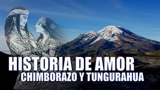 Historia de amor Chimborazo y Tungurahua Batalla entre volcanes ecuatorianos por la dama más bella