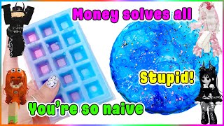 TEXT TO SPEECH 🎁 Slime Storytime 👉You are stupid to think that money can buy everything😃