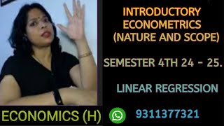 ECONOMICS (HONS) SEMESTER 4 ECONOMETRICS CH 2 LINEAR REGRESSION IN TWO VARIABLES. CLASS 1. 24 -25.