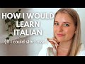 How I Would Learn Italian if I Could Start Over