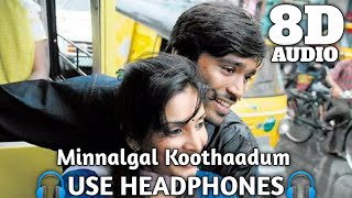 Minnalgal Koothaadum 8D Audio Song | Polladhavan | Use Headphones For Best Experience | Stay Calm