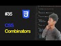 CSS Combinators || Beginners in-depth guide to CSS || Part 35 (With Notes)