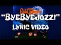 ByeByeJozzi (Official Lyric Video)