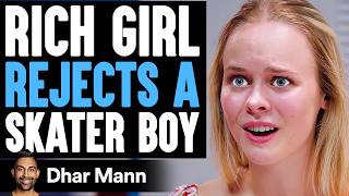 Rich Girl REJECTS Skater BOY, What Happens Is Shocking  | Dhar Mann