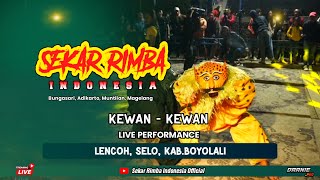 KEWAN - KEWAN || SEKAR RIMBA INDONESIA LIVE LENCOH,SELO,KAB.BOYOLALI