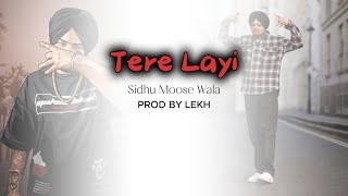 TERE LAYI : Sidhu Moose Wala | Lekh | Official Lyric Video | New Song 2023