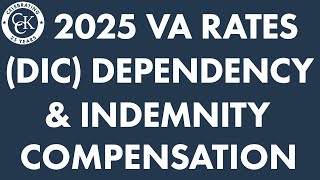 2025 VA Dependency and Indemnity Compensation (VA DIC) Rates