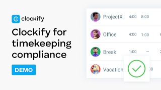 Clockify for Timekeeping & Labor Compliance