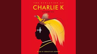 Chapter 19.2 - The Evolution of Charlie K