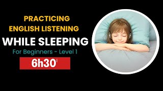 Improve your English listening skills while sleeping - 6h30' - No ads