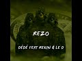 dÉdÉ x rekin x le d rezo audio officiel