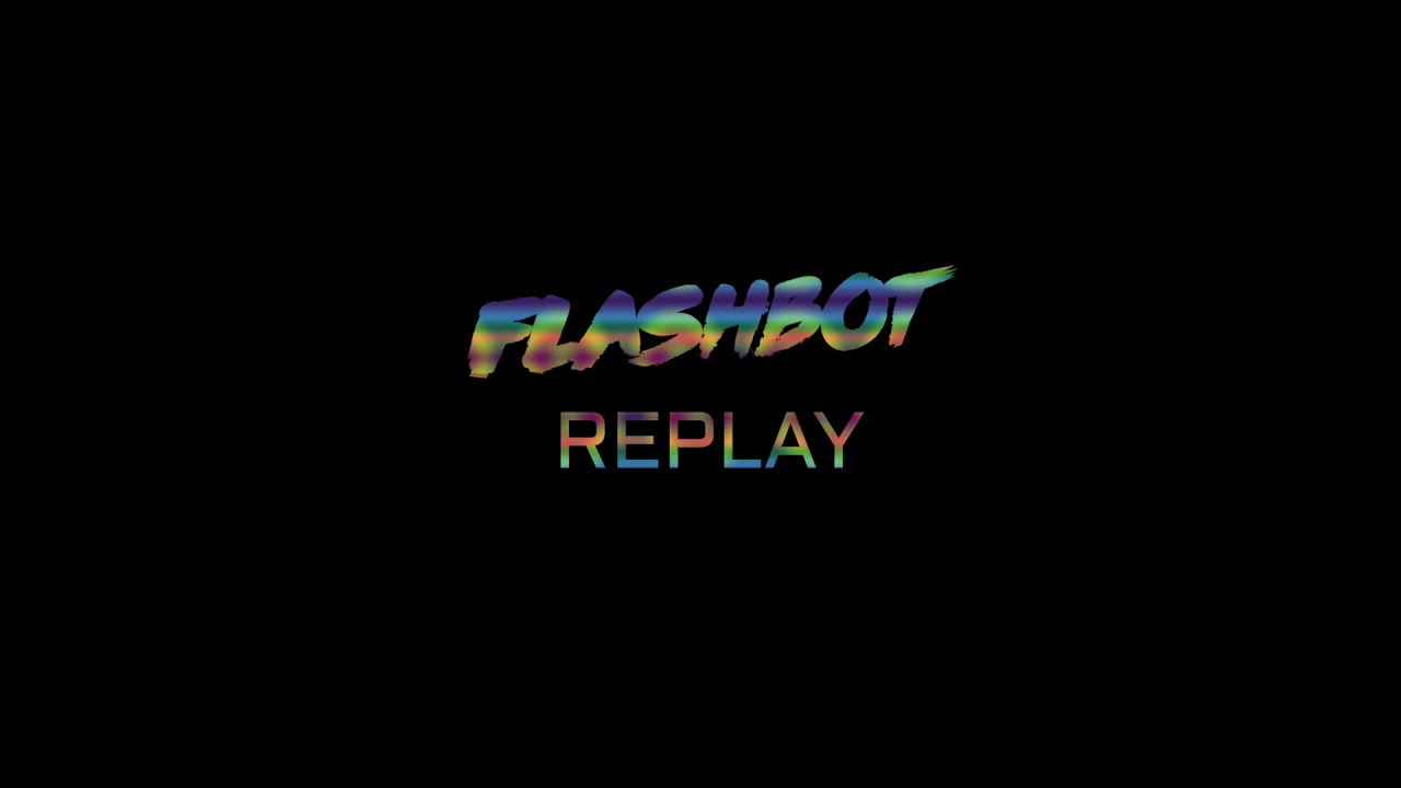 Flashbot Replay Official Audio Youtube