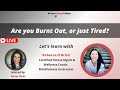 Stress vs Burnout: How To Tell Which One You Have