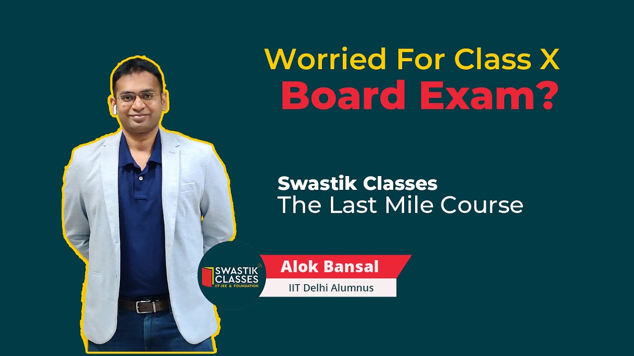 Prepare For Class Xth Board Exams The Last Mile | Alok Bansal(IIT-Delhi ...