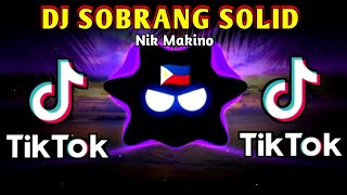 DJ SOBRANG SOLID X NIK MAKINO TIKTOK (SLOWED BASS ANALOG) 2024 REMIX