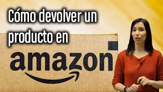 Cómo devolver un producto en Amazon