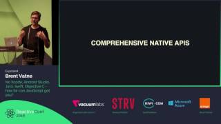 ReactiveConf 2016 - Brent Vatne: No Xcode, Android Studio, Java, Swift, Objective C ...