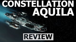 Star Citizen 3.23 - 10 Minutes More or Less Ship Review - CONSTELLATION AQUILA