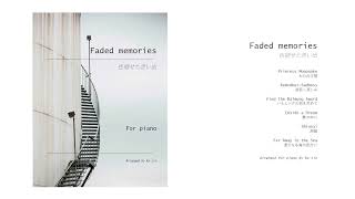 Faded Memories - for Piano