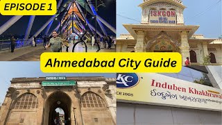 Episode 1 - Must Go Places In Ahmedabad | Atal Bridge | Sarkhej Roza | Iskcon Temple | Induben