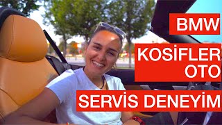 BMW Kosifler Oto Bostancı Servis Deneyimim