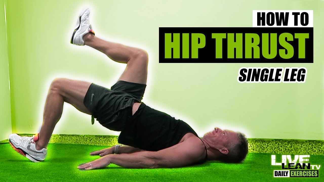 How To Do A SINGLE LEG HIP THRUST | Exercise Demonstration Video And ...