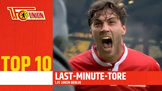 Top 10 Last-Minute-Tore | 1.FC Union Berlin