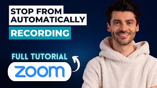 How to Stop Zoom from Automatically Recording [2026 Full Guide]