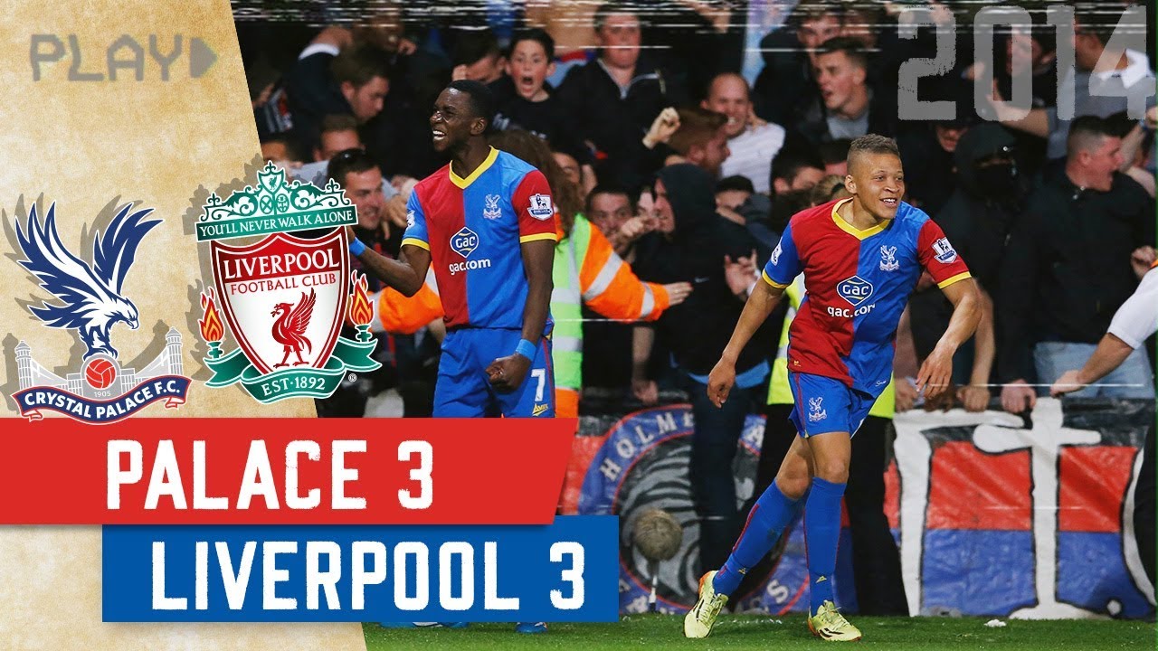 Crystal Palace 3-3 Liverpool | Crystanbul Classic - YouTube