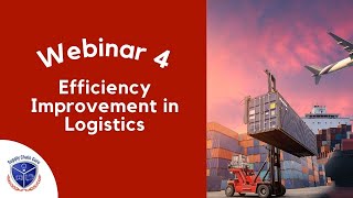 สัมมนาออนไลน์ 4 - การปรับปรุงประสิทธิภาพในโลจิสติกส์ (Efficiency Improvement in Logistics)