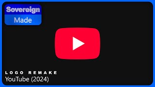 @YouTube Logo Animation (2024) | Logo Remake | SovereignMade