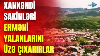 Erməni yalanlarını ifşa edən azərbaycanlılar: Xankəndi sakinləri evə qayıdacaqları günü gözləyirlər