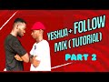 YESHUA MIX TUTORIAL PART TWO  | Yemi Davies  |  Dancing stars| First Love Church | Dag Heward Mills