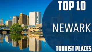 Top 10 Best Tourist Places to Visit in Newark | USA - English