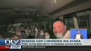 Riadha U20: Timu ya Poland yakuwa ya kwanza kufika Kenya